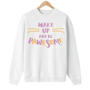 Wake Up Pawsome Crewneck  Medium Sweatshirt White Cat Lover‎ Cute Graphic Top